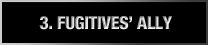 FUGITIVES' ALLY