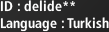 ID : delide**, Language : Turkish
