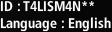 ID : T4LISM4N**, Language : English