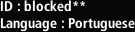 ID : blocked**, Language : Portuguese