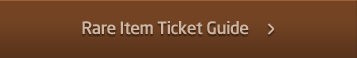 Rare Item Ticket Guide