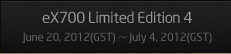 ex700 Limited Edtion 4
